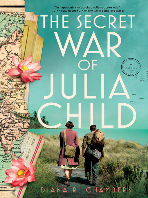 Title details for The Secret War of Julia Child by Diana R. Chambers - Available